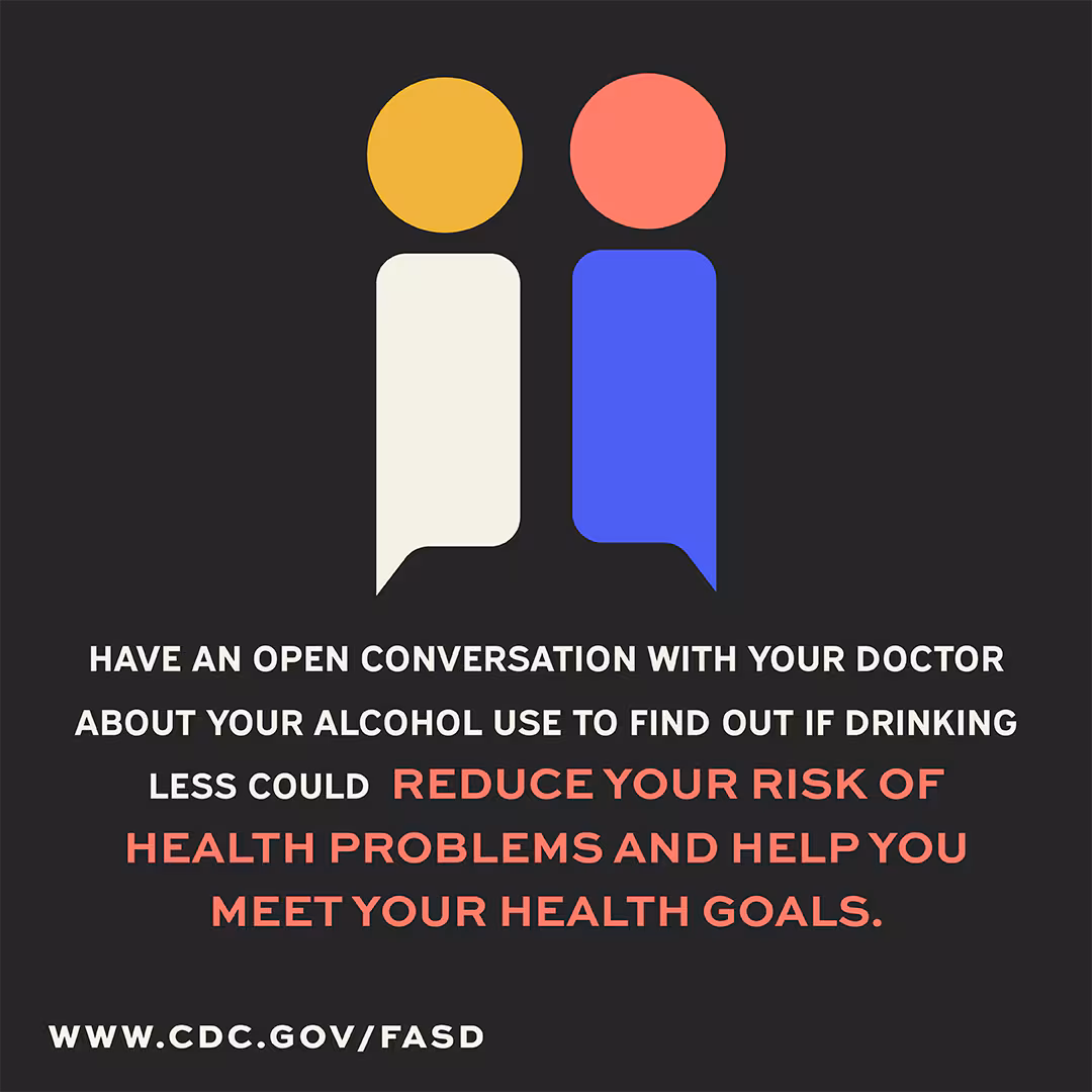 Have an open conversation with your doctor about your alcohol use to find out if drinking less could reduce your risk of health problems and help and meet your health goals.