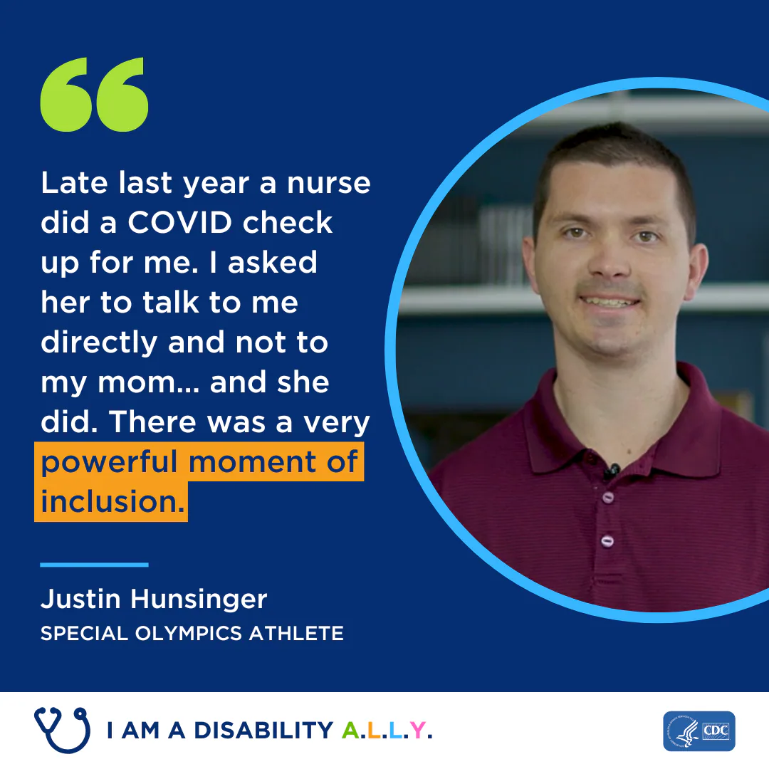 Justin Hunsinger1 Late last year a nurse did a COVID check up for me. I asked to her to talk to me directly and not to my mom and she did. There was a very powerful moment of inclusion.
