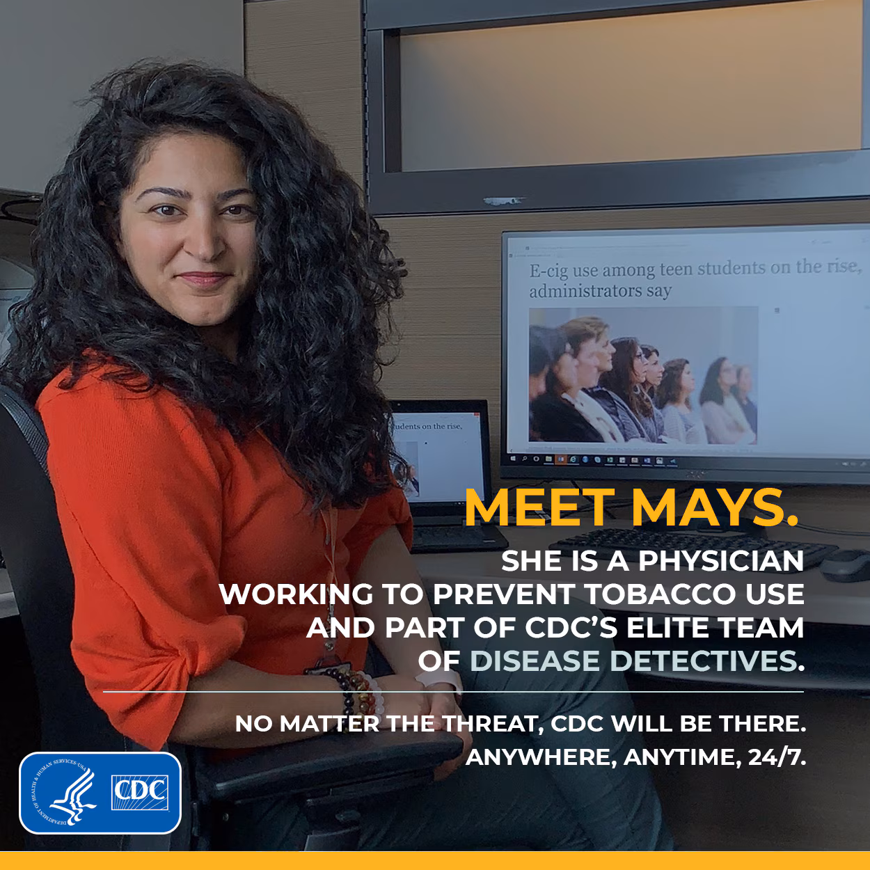 Meet Mays. She is a physician working to prevent tobacco use and part of CDC's elite team of disease detectives.