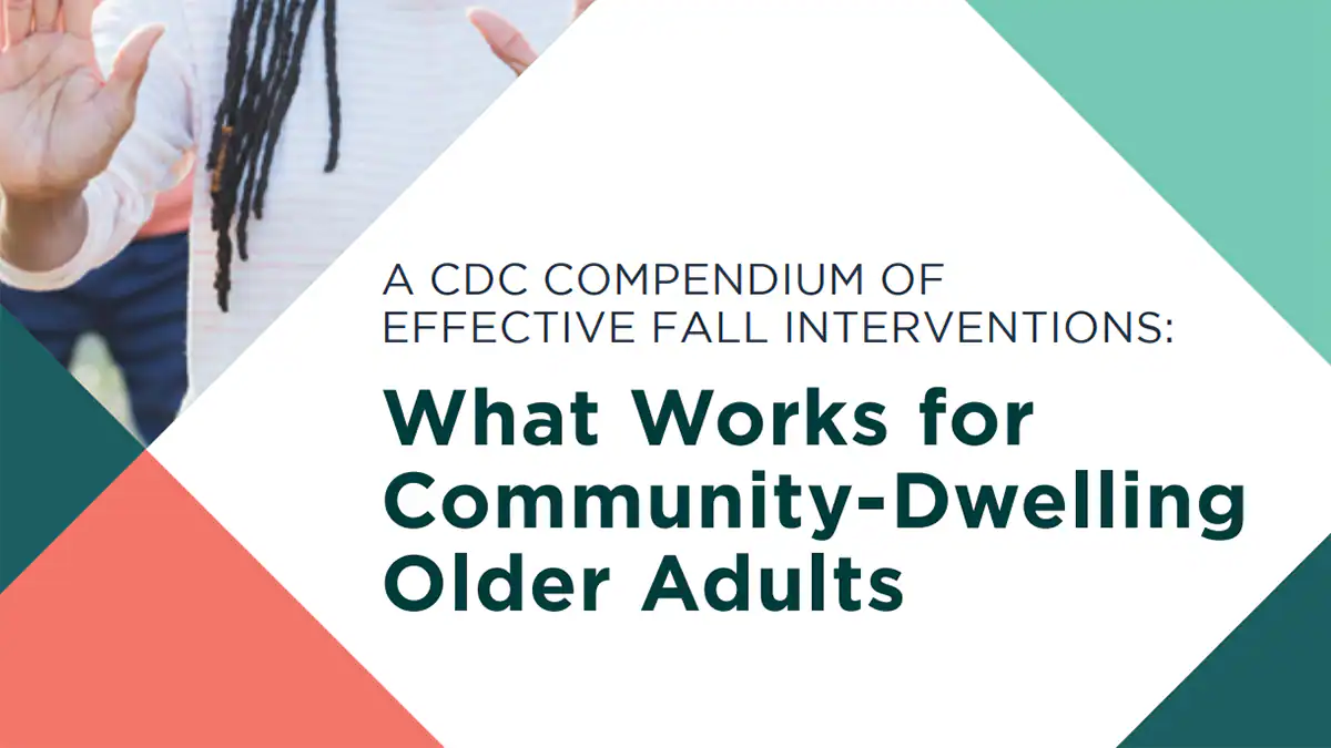 Steadi_Compendium_2023_Cover A CDC COMPENDIUM OF EFFECTIVE FALL INTERVENTIONS: What Works for Community-Dwelling Older Adults Cover