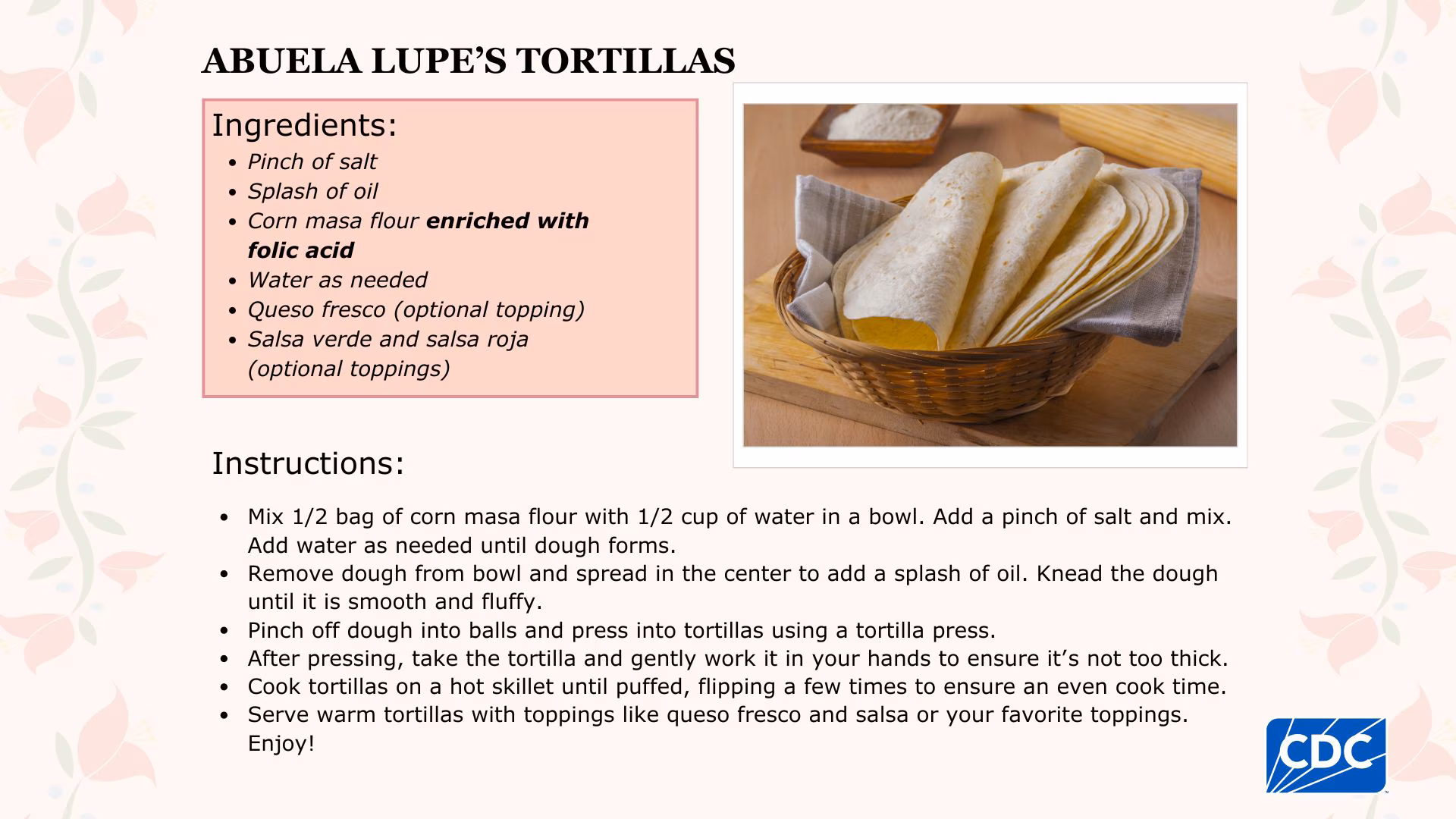 Abuela Lupe’s Tortillas Recipe card details to follow