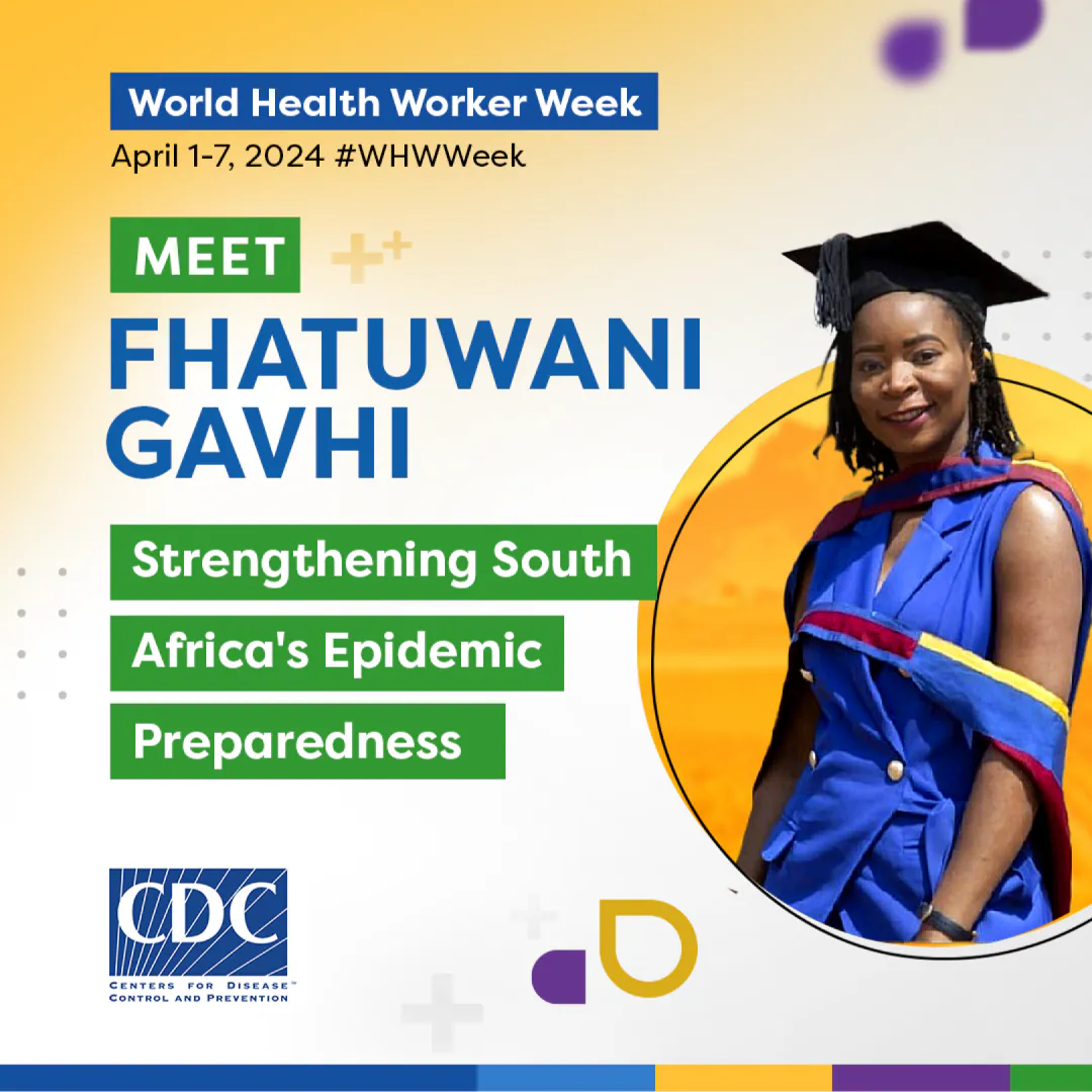 Social Media-7 -WHWW_South_Africa A woman smiling wearing a graduation hat surrounded by a colorful graphic. “World Health Worker Week April 1-7, 2024, #WHWWeek, Meet Fhatuwani Gavhi, Strengthening South Africa’s Epidemic Preparedness”