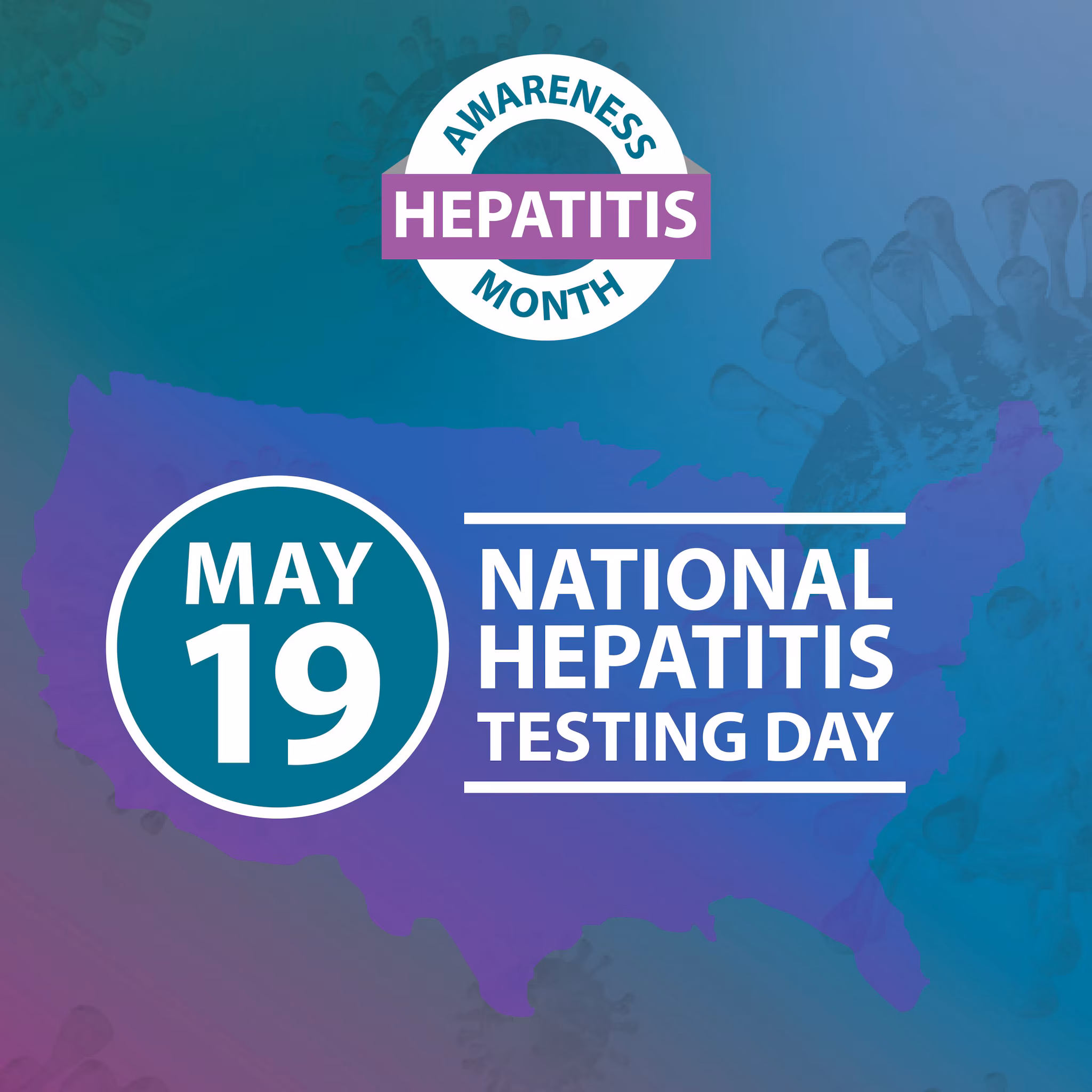 May 19th is National Hepatitis Testing Day.