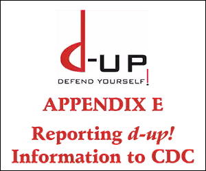 d-up: defend yourself! - implementation manual, appendix e (reporting info to cdc)