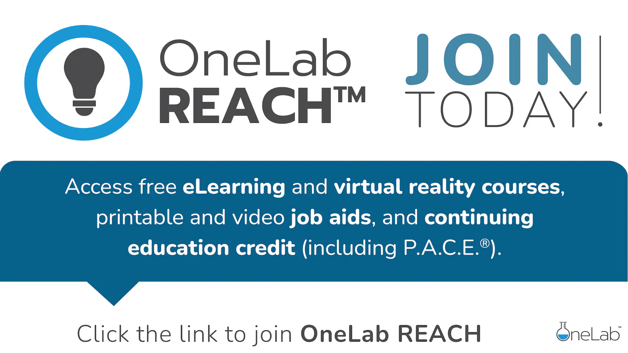 OneLab_REACH_Twitter.png Access free eLearning and virtual reality courses, printable and video job aids, and continuing education credit (including P.A.C.E.®).
