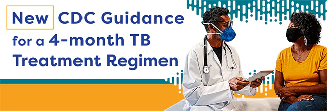 ReportedTBproviderbanner650x221.png Doctor and patient with a message about CDC's TB treatment guidance
