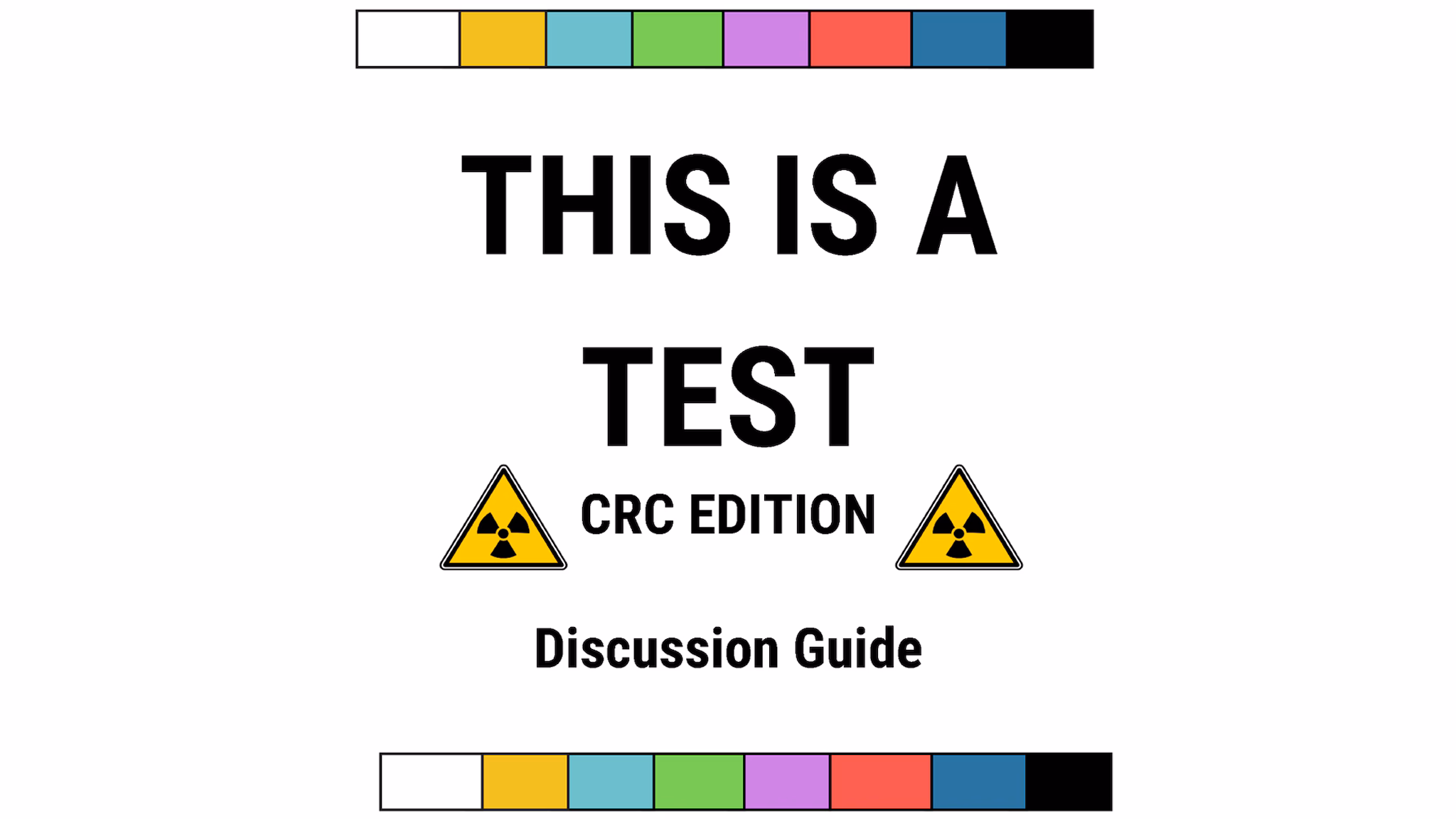 This is a TEST: CRC Discussion Guide logo