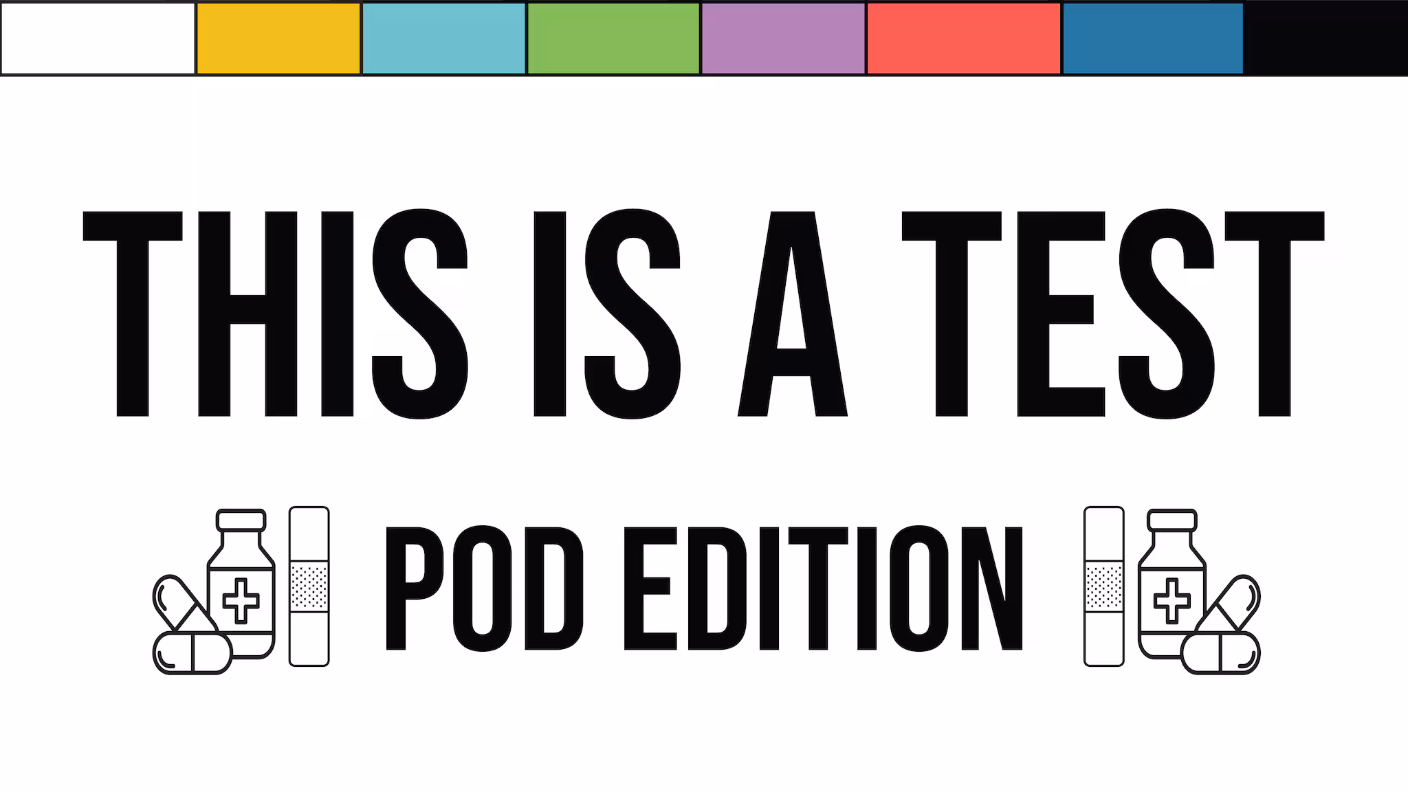 This is a TEST POD Edition Logo with pills, medicine and bandage.