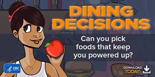 Dining Decisions A girl holding an apple. Text reads, "Dining decisions: can you pick foods that keep you powered up?"