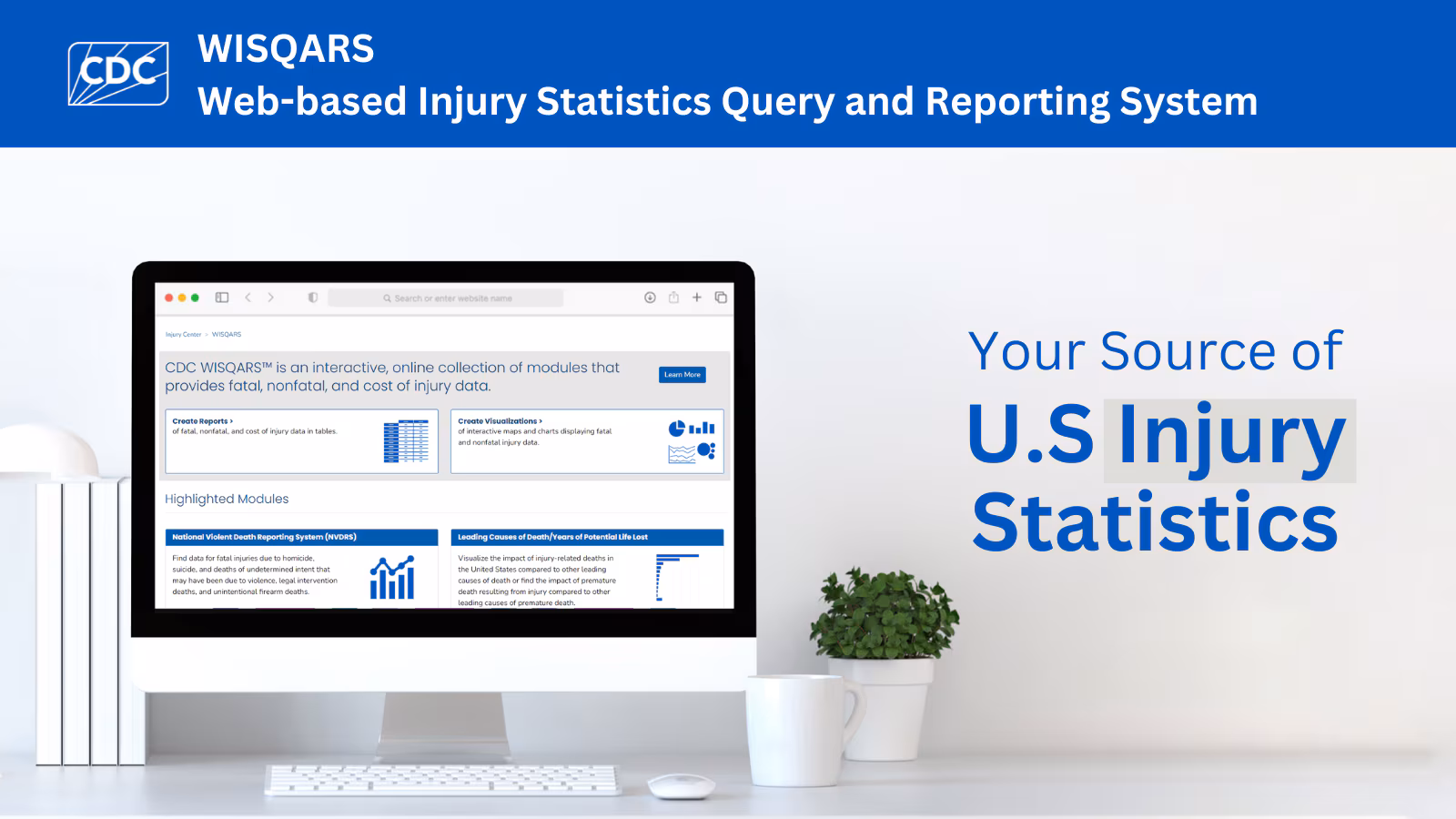 Web-based injury statistics query and reporting system. Your source of US injury statistics.