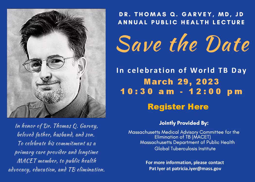 Save the Date: March 29, 2023. 10:30 a.m. to 12:00 p.m. Dr. Thomas Garvey, MD, JD Annual Public Health Lecture