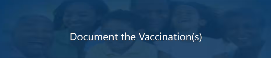 Document the Vaccinations